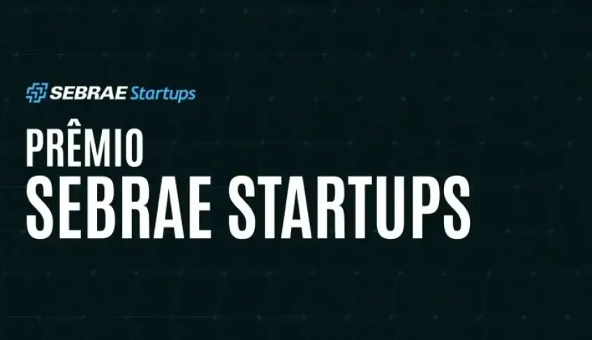 Prêmio Sebrae Startups: veja quais são as 30 startups que seguem na competição